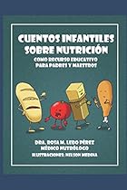 Cuentos infantiles sobre nutricion (Spanish Edition) Cuentos infantiles sobre nutricion (Spanish Edition)
