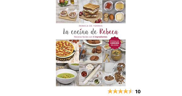 La cocina de Rebeca: Recetas fáciles con 5 ingredientes eBook ...