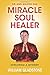 Dr. and Master Sha: Miracle Soul Healer: Exploring a Mystery