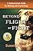Beyond Flight or Fight: A Compassionate Guide for Working with Fearful Dogs by Sunny Weber