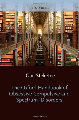 The Oxford Handbook of Obsessive Compulsive and Spectrum Disorders (Hardcover)
