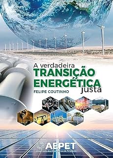 Livro A verdadeira transição energética justa (Revista da Aepet)
