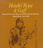 Front cover for the book Haulin' rope & gaff : songs and poetry in the history of the Newfoundland seal fishery by Shannon Ryan