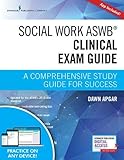 Social Work ASWB Clinical Exam Guide, Second Edition: A Comprehensive Study Guide for Success - Book Social Work ASWB Clinical Exam Guide, Second Edition: A Comprehensive Study Guide for Success - Book