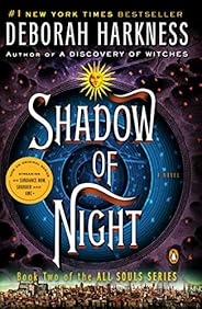 Shadow of Night: A Novel (All Souls Trilogy, Book 2)