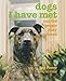 Dogs I Have Met: And The People They Found by Ken Foster