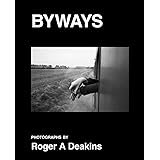 Roger A. Deakins: Byways