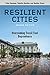Resilient Cities, Second Edition: Overcoming Fossil Fuel Dependence