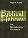 Biblical Hebrew: An Introductory Grammar