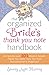 The Organized Bride's Thank You Note Handbook: Let Systems and 101 Modern Sample Thank You Notes Tak by Stacey Agin Murray