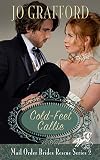 Cold-Feet Callie (Mail Order Brides Rescue Series Book 2) by Jo Grafford