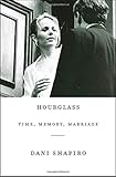 Hourglass: Time, Memory, Marriage