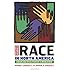 Race in North America: Origin and Evolution of a Worldview