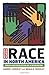 Race in North America: Origin and Evolution of a Worldview