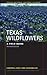 Texas Wildflowers (Texas Natural History GuidesTM)