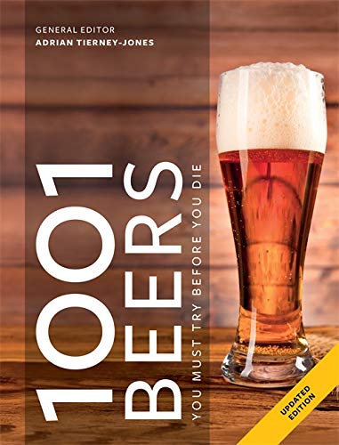 1001 Beers Adrian Tierney Jones 9781788400824 Amazon Com Books