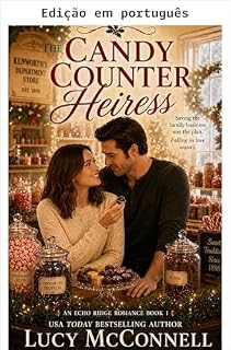 Livro A herdeira do balcão de doces (Um romance de Echo Ridge Livro 1)