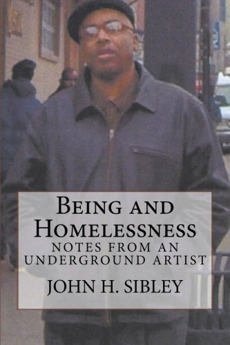 Being and Homelessness: Notes from an Underground Artist