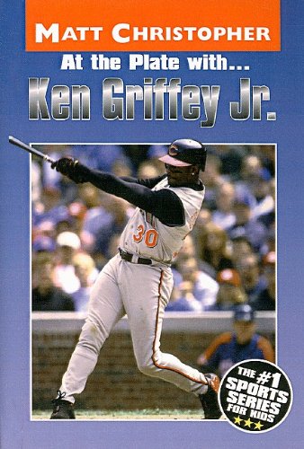 At the Plate With...Ken Griffey Jr. (Matt Christopher Sports Bio Bookshelf (Prebound))