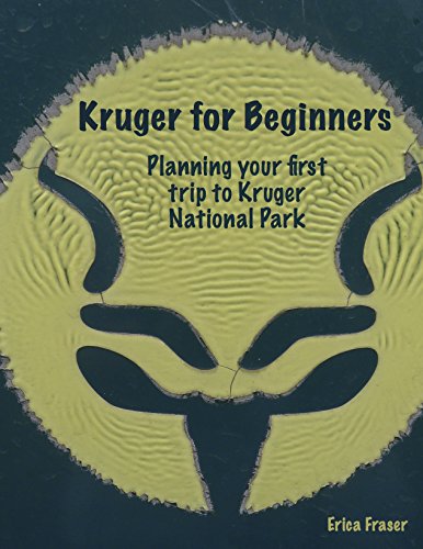 Kruger for Beginners: Planning your first visit to Kruger National Park
