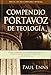Compendio Portavoz de teología (Spanish Edition)
