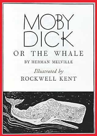 Call Me Ishmael Some Years Ago Analysis Moby Dick Or The Whale Well Formatted Illustrated Kindle Edition By Melville Herman Kent Rockwell Goetel Tomasz Literature Fiction Kindle Ebooks Amazon Com
