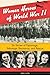 Women Heroes of World War II: 26 Stories of Espionage, Sabotage, Resistance, and Rescue (Women of Action)