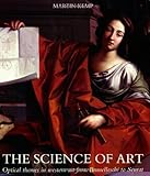 The Science of Art: Optical Themes in Western Art from Brunelleschi to Seurat by 
