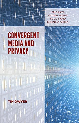 Download Convergent Media and Privacy (Palgrave Global Media Policy and Business) Download Convergent Media and Privacy (Palgrave Global Media Policy and Business)