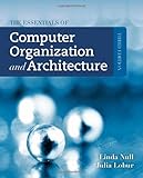 The Essentials of Computer Organization and Architecture The Essentials of Computer Organization and Architecture