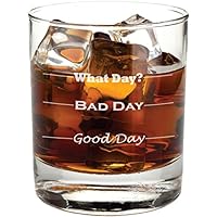 Good Day, Bad Day - Funny 11 oz Rocks Glass, Permanently Etched, Gift for Dad, Co-Worker, Friend, Boss, Christmas - RG13