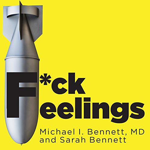 Download F*ck Feelings: One Shrink's Practical Advice for Managing All Life's Impossible Problems Download F*ck Feelings: One Shrink's Practical Advice for Managing All Life's Impossible Problems