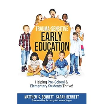 Trauma-Sensitive Early Education: Helping Pre-School & Elementary Students Thrive! Trauma-Sensitive Early Education: Helping Pre-School & Elementary Students Thrive!