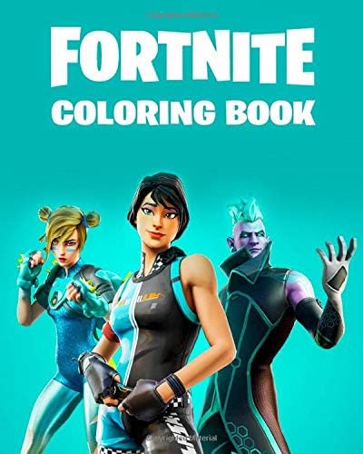 Fortnite Coloring Book: Activity Colouring Book For Kids And Adult Includes 50 Pages High Quality Images Of Fortnite,Great Activity Book Gift for Boys And Girls