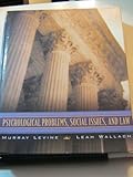 Psychogical Problems, Social Issues and Law, Levine, Murray and Wallach, Leah, 0321056728