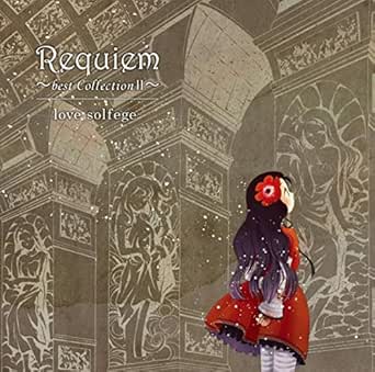 Requiem Best Collection By Love Solfege On Amazon Music Amazon Com