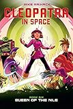 Queen of the Nile (Cleopatra in Space #6) (6)