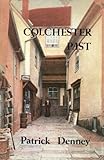 Colchester Past, Denney, Patrick, 0860254216