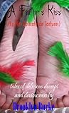 A Feather's Kiss: (La Plus Délicate de Tortures)