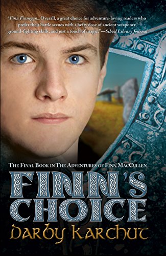 Finn's Choice (The Adventures of Finn MacCullen) by [Karchut, Darby]