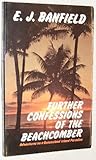 Front cover for the book Further confessions of the beachcomber by E. J. Banfield
