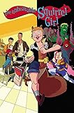 The Unbeatable Squirrel Girl Vol. 3: Squirrel, You Really Got Me Now by Ryan North, Erica Henderson