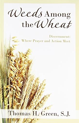Download Weeds Among the Wheat Discernment: Where Prayer and Action Meet PDF