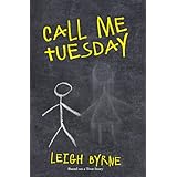 Call Me Tuesday: Based on a True Story (Call Me Tuesday Series Book 1)