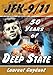 JFK-9/11: 50 Years of Deep State