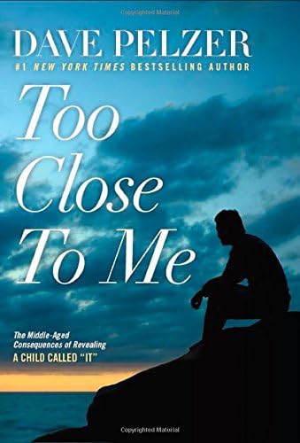Too Close to Me: The Middle-Aged Consequences of Revealing a Child Called "It" Hardcover – April 7, 2015