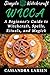 Wicca: A Beginner's Guide to Witchcraft, Spells, Rituals, and Magick (Simple Witchcraft) by Cassandra Larsen