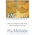 Facing Codependence: What It Is, Where It Comes from, How It Sabotages Our Lives