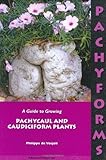 Pachyforms: A Guide to Growing Pachycaul and Caudiciform Plants by 