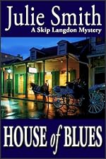 House of Blues: An Action-Packed New Orleans Thriller; Skip Langdon #5 (The Skip Langdon Series)